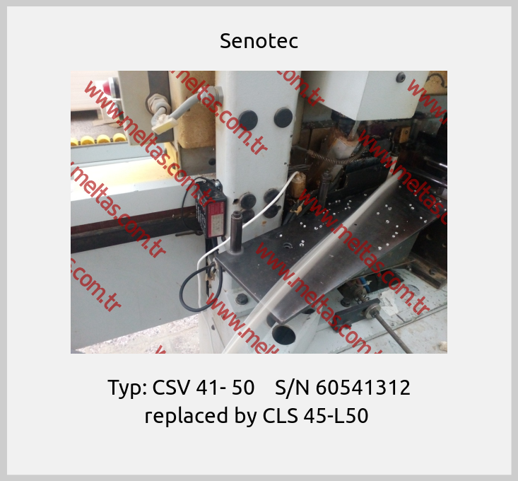 Senotec - Typ: CSV 41- 50    S/N 60541312 replaced by CLS 45-L50 