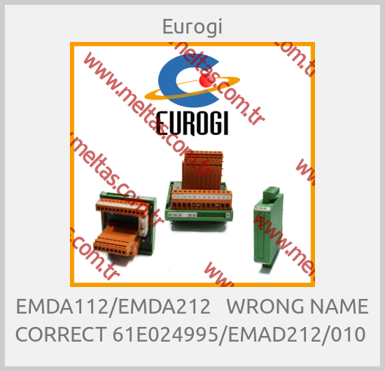 Eurogi - EMDA112/EMDA212   WRONG NAME CORRECT 61E024995/EMAD212/010 