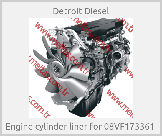 Detroit Diesel - Engine cylinder liner for 08VF173361 