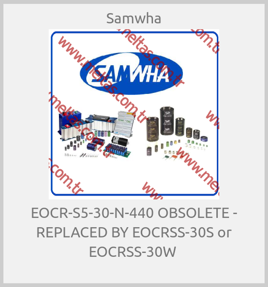 Samwha-EOCR-S5-30-N-440 OBSOLETE - REPLACED BY EOCRSS-30S or EOCRSS-30W 