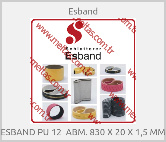 Esband - ESBAND PU 12  ABM. 830 X 20 X 1,5 MM