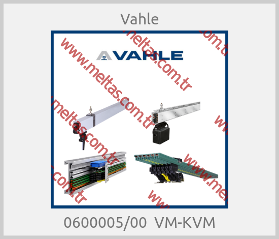 Vahle - 0600005/00  VM-KVM