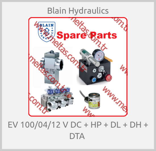 Blain Hydraulics-EV 100/04/12 V DC + HP + DL + DH + DTA 