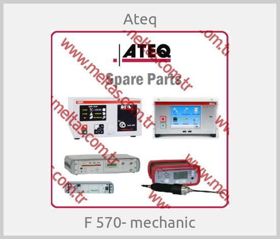 Ateq - F 570- mechanic