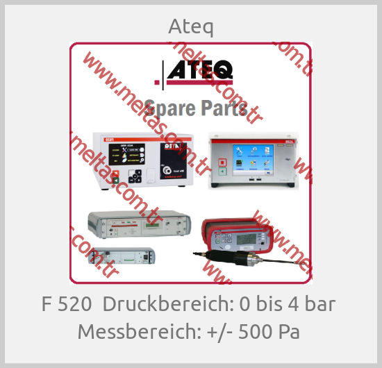 Ateq - F 520  Druckbereich: 0 bis 4 bar  Messbereich: +/- 500 Pa 