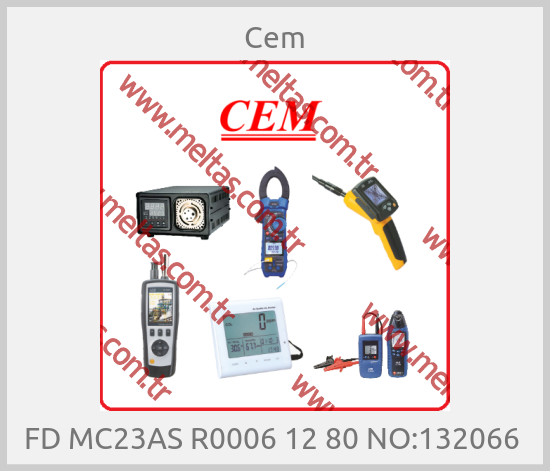 Cem-FD MC23AS R0006 12 80 NO:132066 