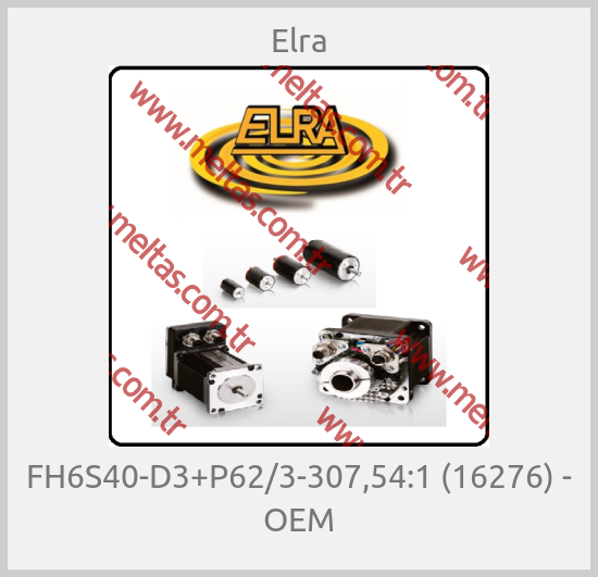 Elra - FH6S40-D3+P62/3-307,54:1 (16276) - OEM