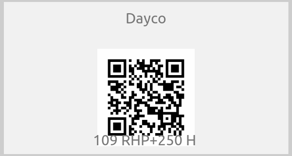 Dayco - 109 RHP+250 H 