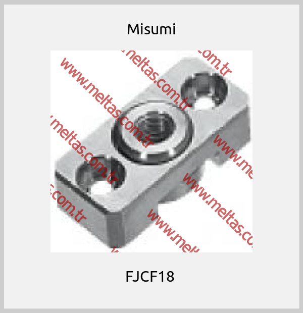 Misumi - FJCF18 