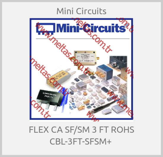 Mini Circuits - FLEX CA SF/SM 3 FT ROHS CBL-3FT-SFSM+ 