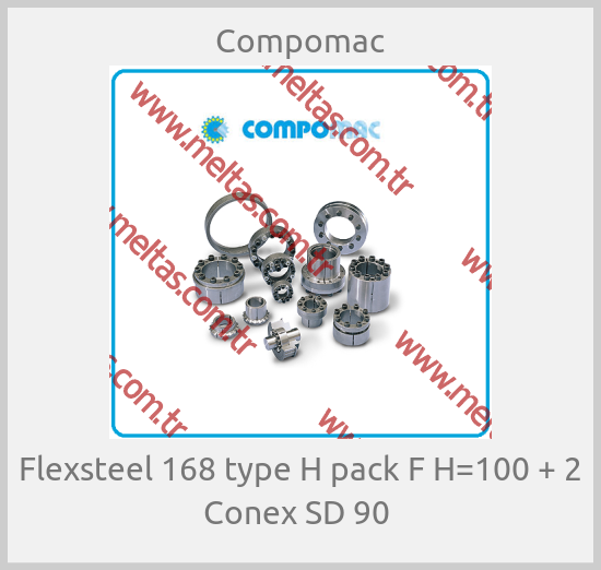 Compomac - Flexsteel 168 type H pack F H=100 + 2 Conex SD 90 