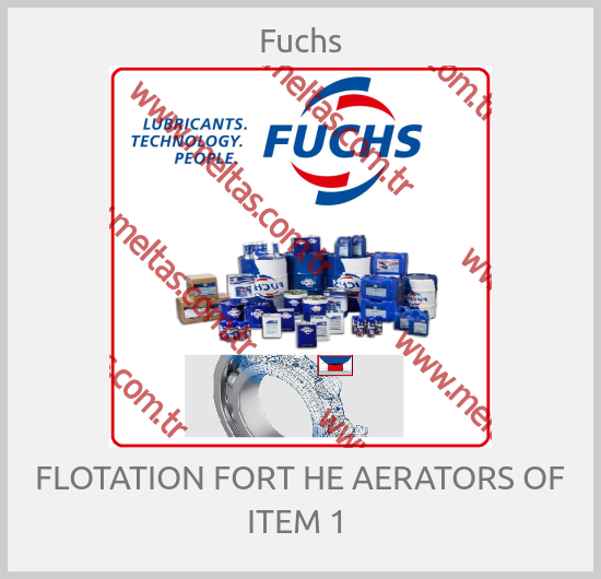 Fuchs - FLOTATION FORT HE AERATORS OF ITEM 1 