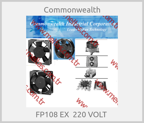 Commonwealth-FP108 EX  220 VOLT 