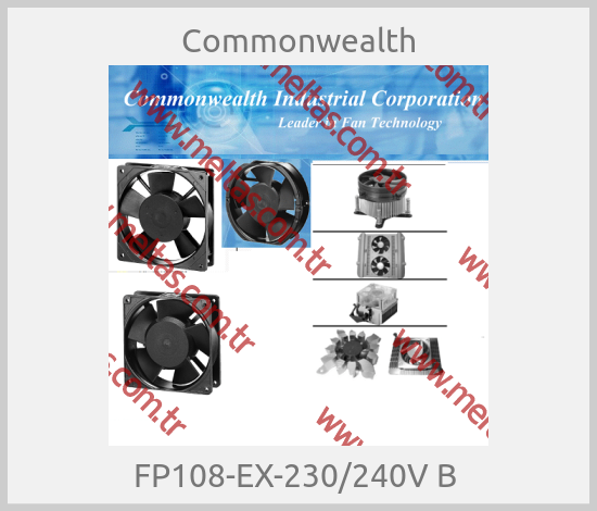 Commonwealth - FP108-EX-230/240V B 