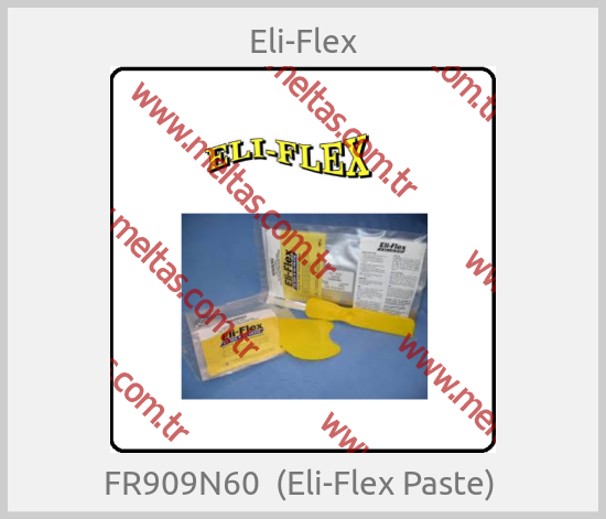 Eli-Flex - FR909N60  (Eli-Flex Paste) 