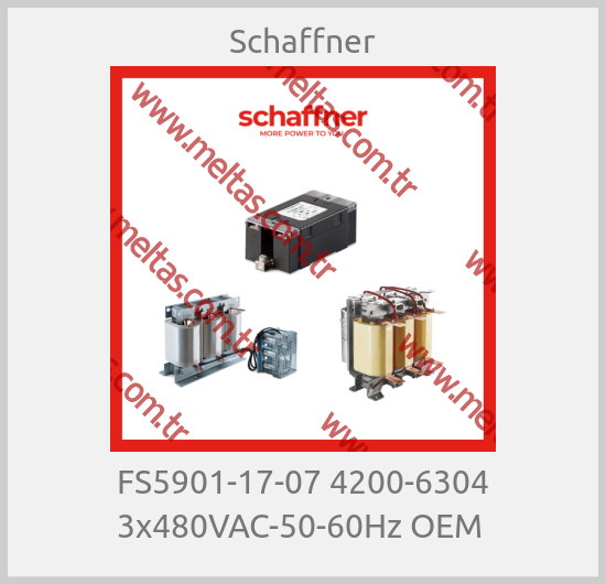 Schaffner - FS5901-17-07 4200-6304 3x480VAC-50-60Hz OEM 