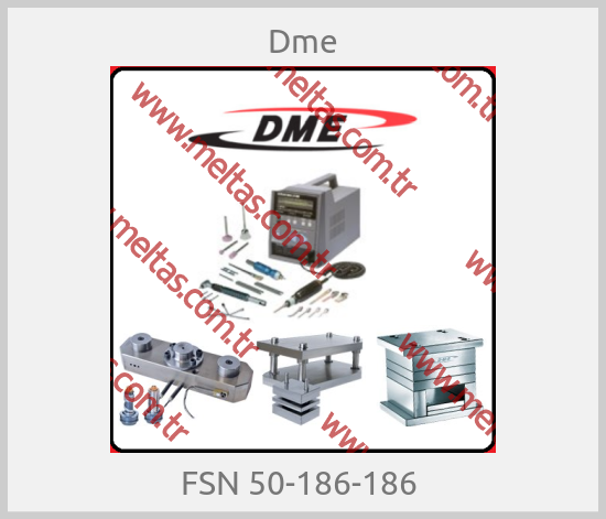Dme - FSN 50-186-186 