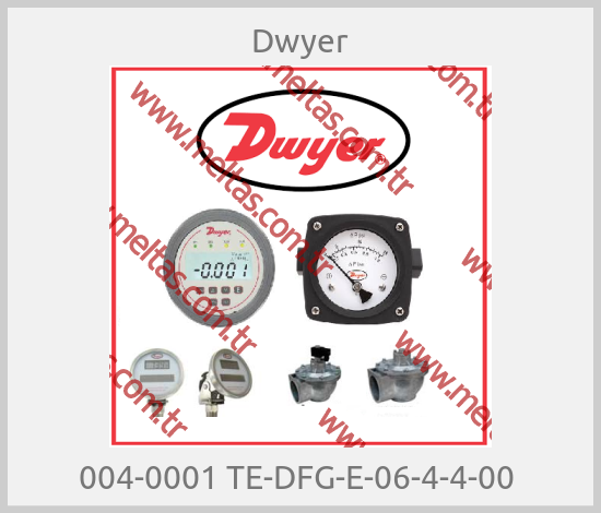 Dwyer - 004-0001 TE-DFG-E-06-4-4-00 