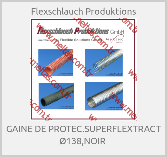 Flexschlauch Produktions - GAINE DE PROTEC.SUPERFLEXTRACT Ø138,NOIR 