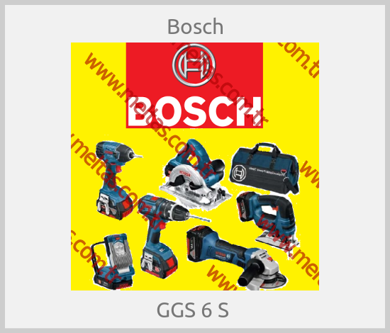 Bosch - GGS 6 S 