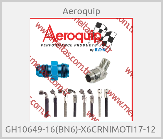Aeroquip - GH10649-16(BN6)-X6CRNIMOTI17-12 
