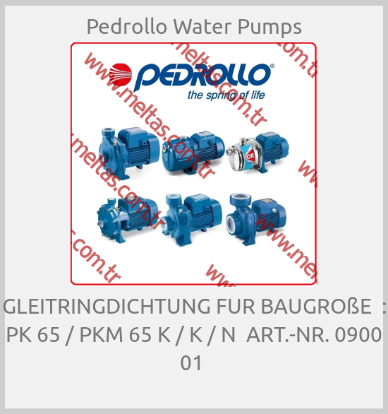 Pedrollo Water Pumps - GLEITRINGDICHTUNG FUR BAUGROßE  :   PK 65 / PKM 65 K / K / N  ART.-NR. 0900 01 