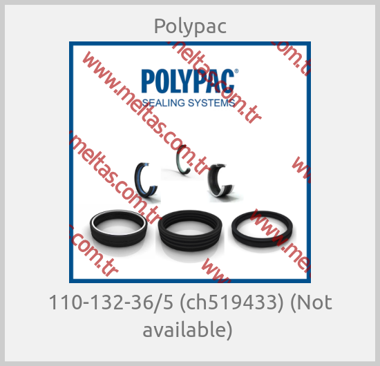 Polypac - 110-132-36/5 (ch519433) (Not available) 