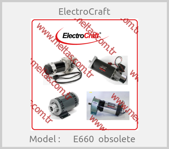ElectroCraft - Model :      E660  obsolete  