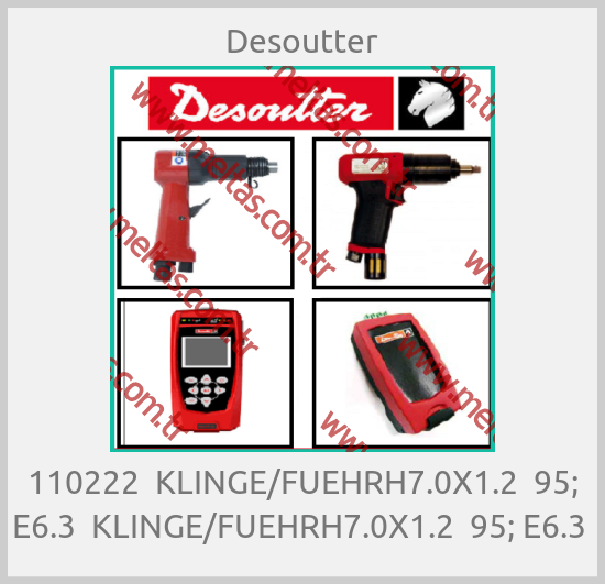 Desoutter - 110222  KLINGE/FUEHRH7.0X1.2  95; E6.3  KLINGE/FUEHRH7.0X1.2  95; E6.3 