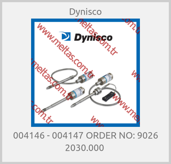 Dynisco - 004146 - 004147 ORDER NO: 9026 2030.000 