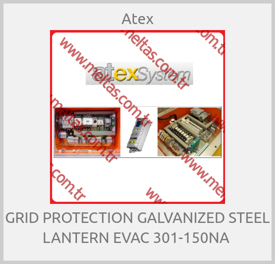 Atex - GRID PROTECTION GALVANIZED STEEL LANTERN EVAC 301-150NA 