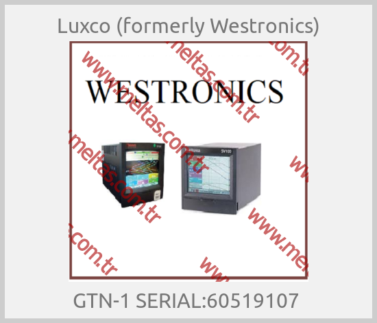 Luxco (formerly Westronics) - GTN-1 SERIAL:60519107 