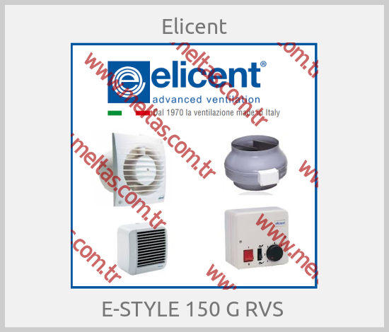 Elicent - E-STYLE 150 G RVS 