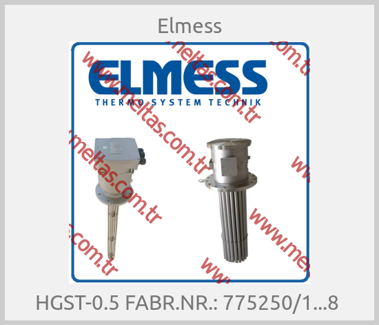 Elmess - HGST-0.5 FABR.NR.: 775250/1...8 