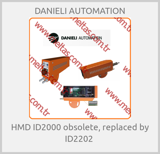 DANIELI AUTOMATION - HMD ID2000 obsolete, replaced by ID2202 