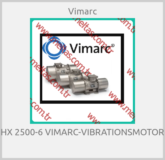 Vimarc - HX 2500-6 VIMARC-VIBRATIONSMOTOR 