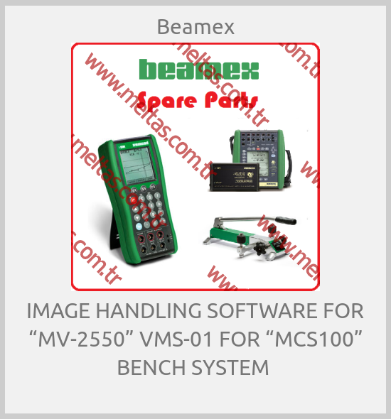 Beamex-IMAGE HANDLING SOFTWARE FOR “MV-2550” VMS-01 FOR “MCS100” BENCH SYSTEM 