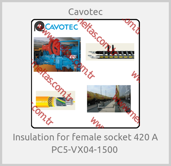 Cavotec - Insulation for female socket 420 A PC5-VX04-1500 