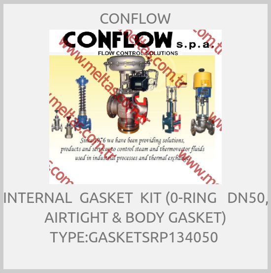CONFLOW - INTERNAL  GASKET  KIT (0-RING   DN50, AIRTIGHT & BODY GASKET) TYPE:GASKETSRP134050 