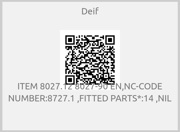 Deif - ITEM 8027.12 8027-90 EN,NC-CODE NUMBER:8727.1 ,FITTED PARTS*:14 ,NIL 