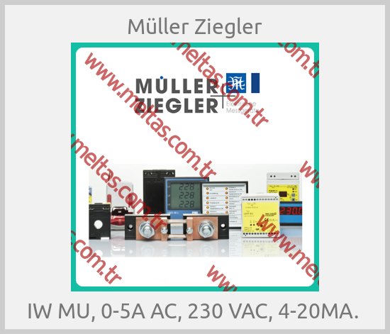 Müller Ziegler - IW MU, 0-5A AC, 230 VAC, 4-20MA. 