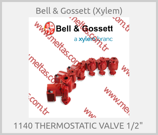 Bell & Gossett (Xylem) - 1140 THERMOSTATIC VALVE 1/2" 