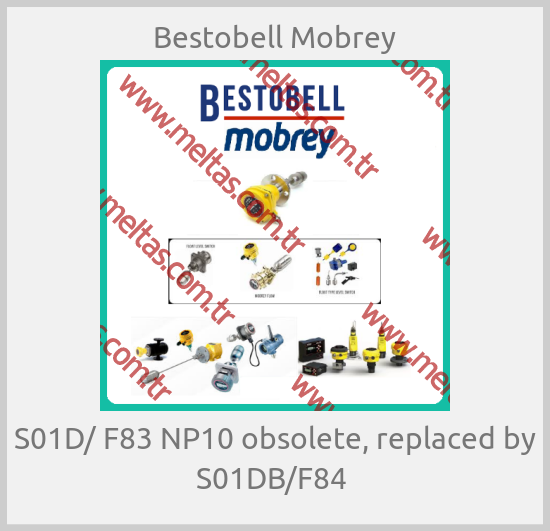 Bestobell Mobrey-S01D/ F83 NP10 obsolete, replaced by S01DB/F84 