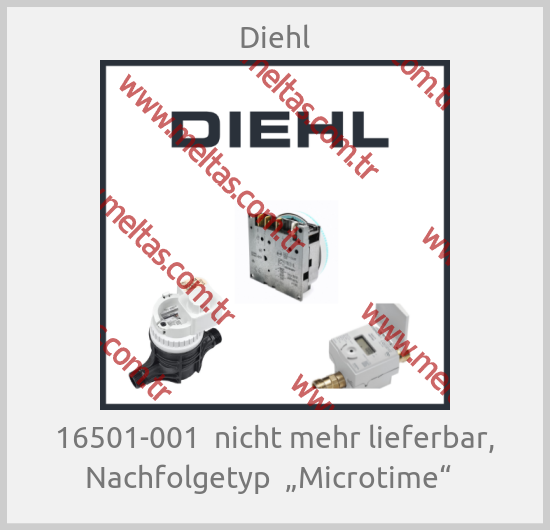 Diehl - 16501-001  nicht mehr lieferbar, Nachfolgetyp  „Microtime“  