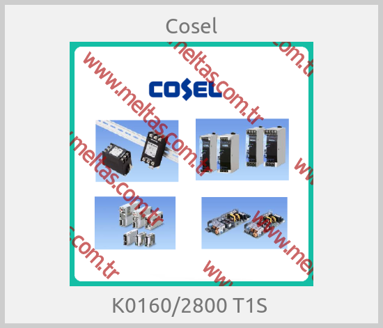 Cosel-K0160/2800 T1S 
