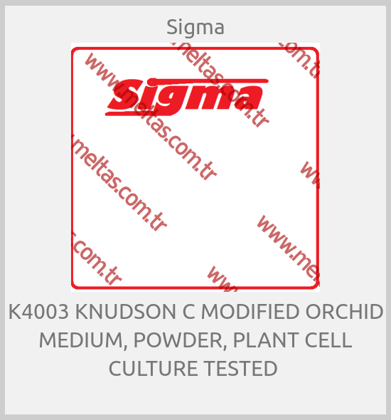 Sigma - K4003 KNUDSON C MODIFIED ORCHID MEDIUM, POWDER, PLANT CELL CULTURE TESTED 
