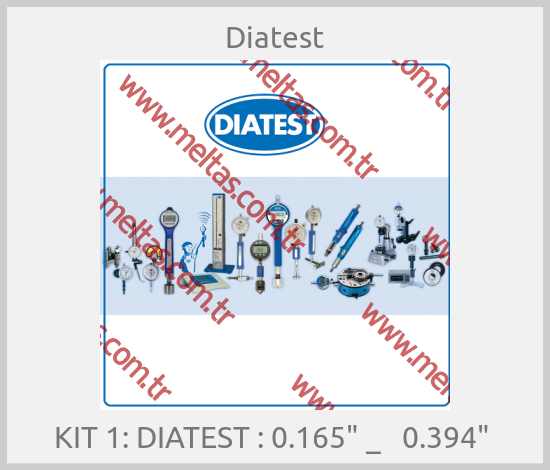 Diatest - KIT 1: DIATEST : 0.165" _   0.394" 