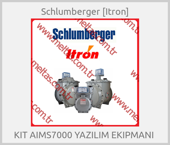 Schlumberger [Itron] - KIT AIMS7000 YAZILIM EKIPMANI 