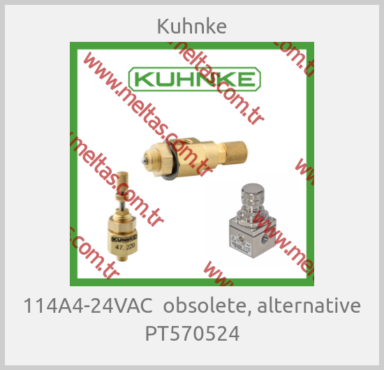 Kuhnke - 114A4-24VAC  obsolete, alternative PT570524