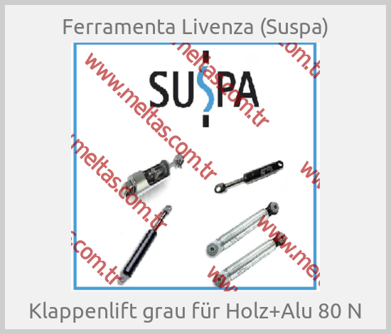 Ferramenta Livenza (Suspa)-Klappenlift grau für Holz+Alu 80 N